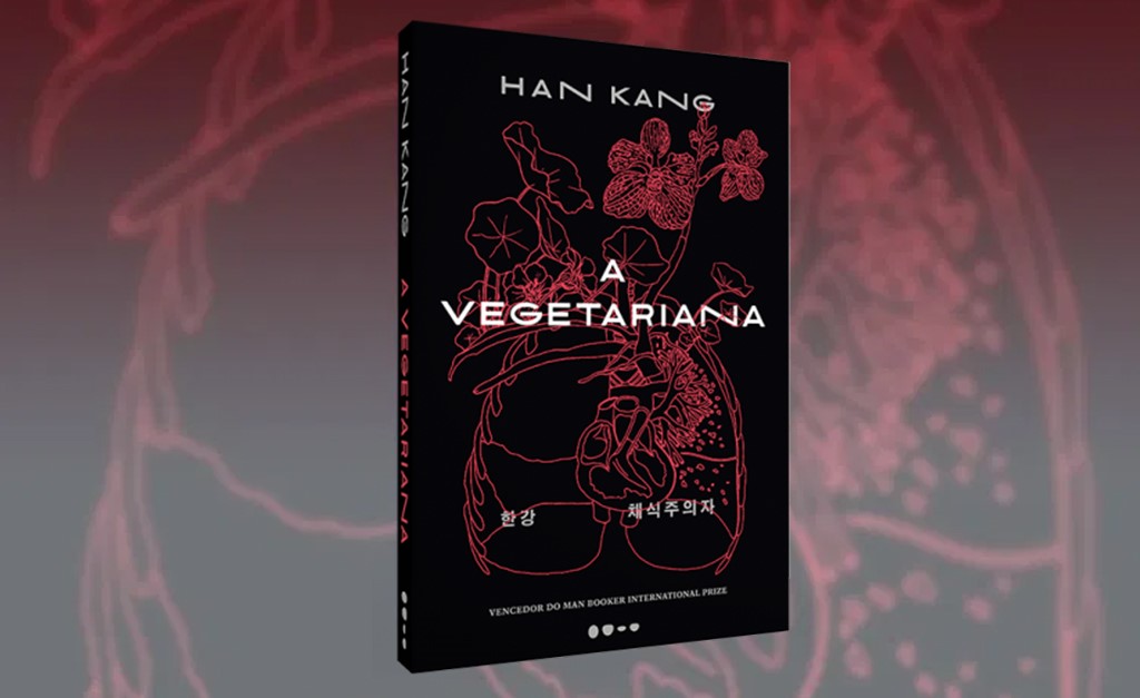 Livro da Semana: ‘A Vegetariana’, de Han Kang, mostra o drama das mulheres coreanas em uma sociedade patriarcal