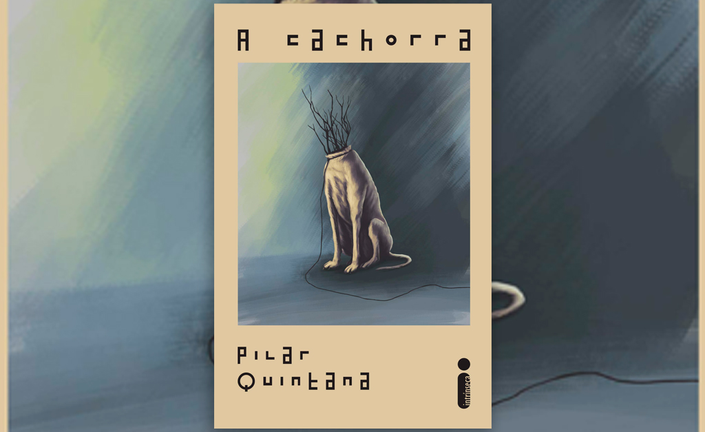 Livro da semana: o romance “A Cachorra”, da colombiana Pilar Quintana, que mergulha no lado B da maternidade