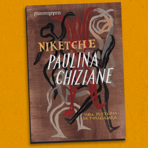 Leitura da Semana: “Niketche: Uma História de Poligamia” de Paulina Chiziane, vencedora do prêmio Camões de 2021